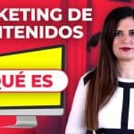 Qué es el marketing de contenidos: guía y beneficios clave